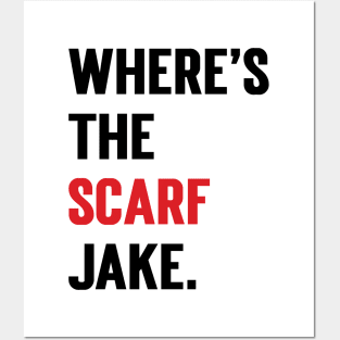 Where's The Scarf Jake v2 Posters and Art